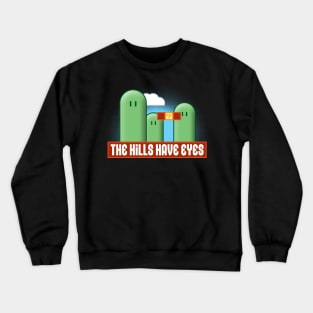 The Hills Have Eyes Crewneck Sweatshirt